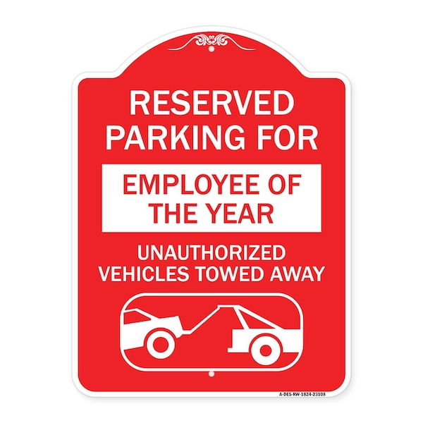 Signmission Reserved Parking for Employee of the Year Unauthorized Vehicles Towed Away, A-DES-RW-1824-23108 A-DES-RW-1824-23108 - main
